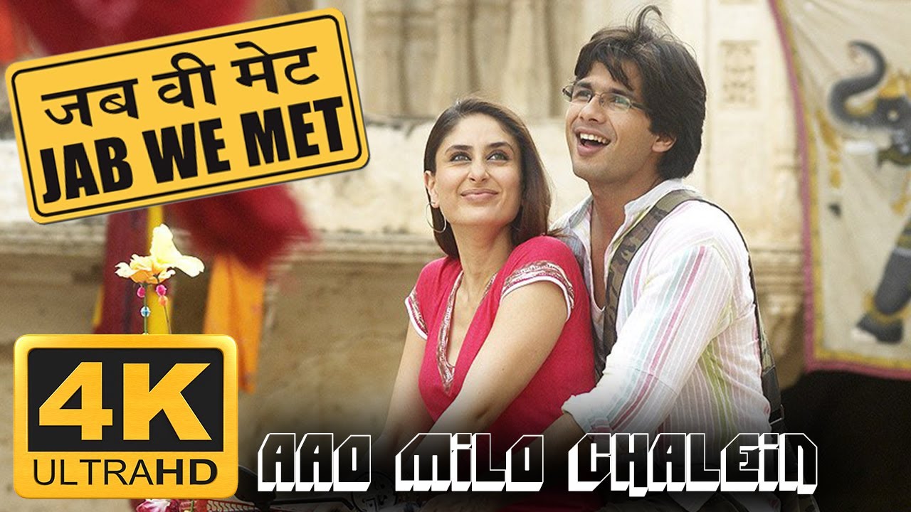 Aao Milo Chalein  4K  Jab We Met 