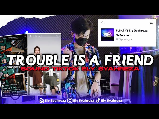 DJ TROUBLE IS A FRIEND - LENKA [ ELY SYAHREZA FT. GUNAWAN REMIX ] class=