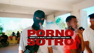 Wampi, Wow Popy, Fixty Ordara & Ja Rulay - PORNO-SOTROS (Official Video)