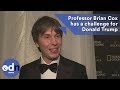 Professor Brian Cox has a challenge for Donald Trump