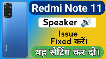 Redmi Note 11 Speaker Problem | How to Solve Speaker Sound Problem in Redmi Note 11 Mobile