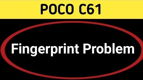 fingerprint sensor not working poco c61, how to fix fingerprint problem in poco c61