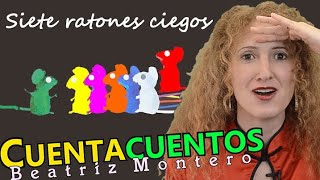SIETE RATONES CIEGOS  Cuentos infantiles  CUENTACUENTOS Beatriz Montero