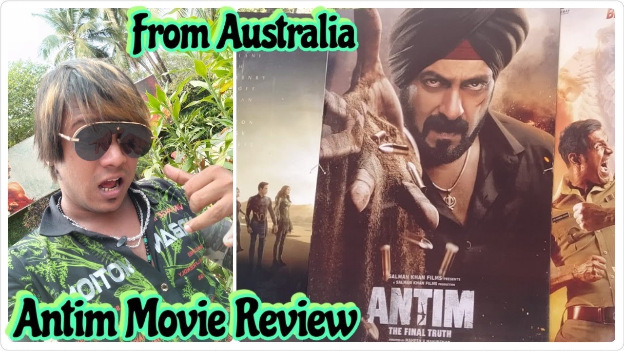 Antim The Final Truth Movie Review From Australia