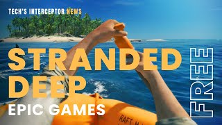 Já pode baixar! Stranded Deep é o jogo gratuito da Epic Games Store de hoje  