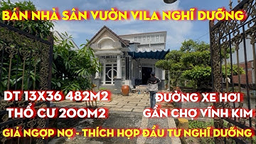 Tập 180 Giảm giá mạnh,bán nhanh căn nhà sân vườn nghĩ dưỡng,đường xe hơi gần chợ vĩnh kim