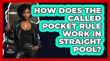 How Does The Called Pocket Rule Work In Straight Pool? - Billiards Hustlers