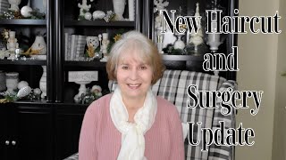 NEW HAIR CUT AND SURGERY UPDATE