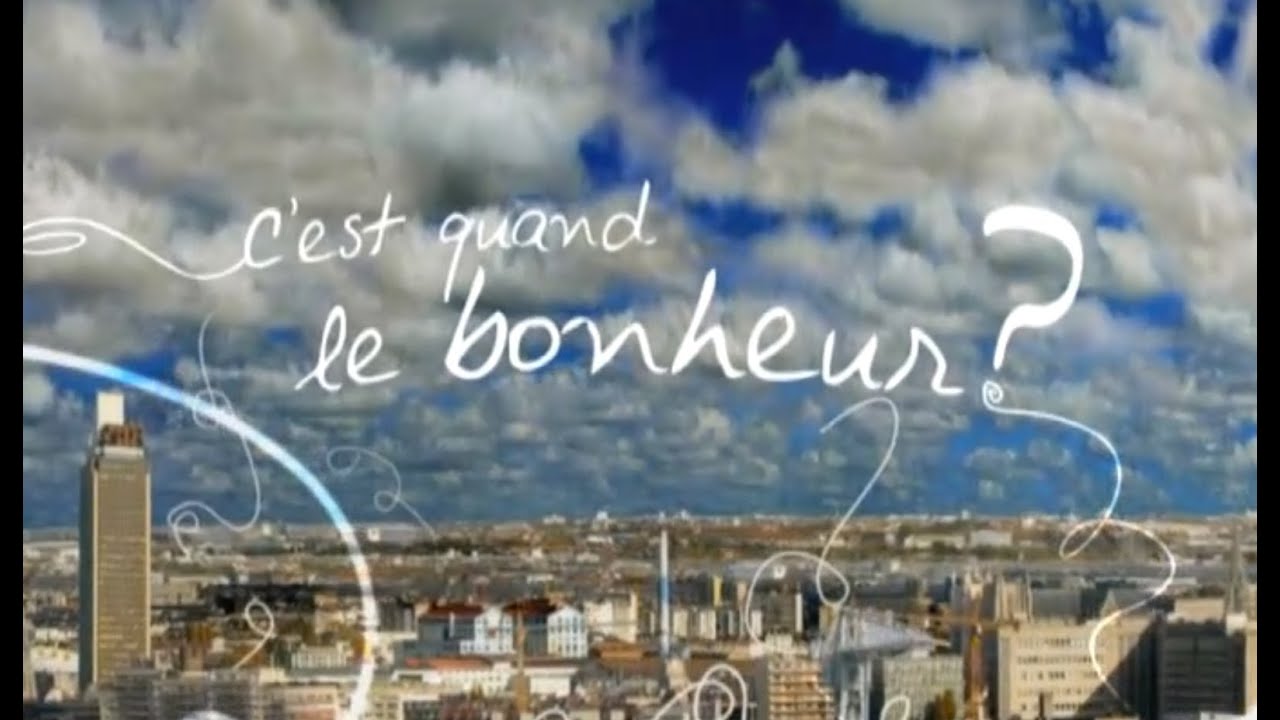 C Est Quand Le Bonheur Film Trailer "C'est quand le bonheur ?" - YouTube