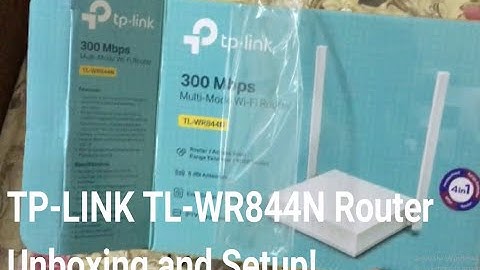 TP LINK TL WR844N Router Unboxing and Setup!