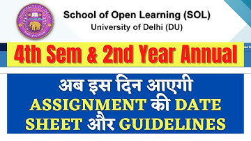DU SOL 4th Semester & 2nd Year Annual Mode | Assignment Date sheet & Guidelines | SOL Reporter.