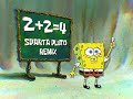 Spongebob two plus two equals four  sparta pluto remix