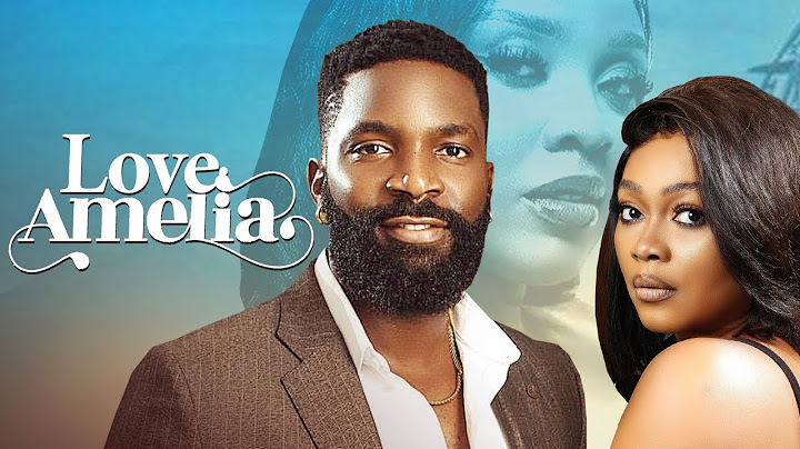 LOVE, AMELIA - Nigerian Movies Latest Full Movies