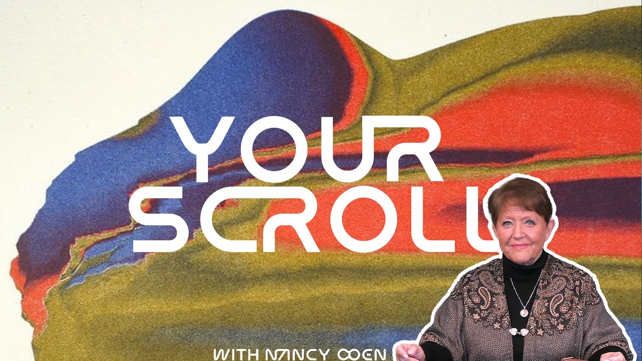 Your Scroll with Nancy Coen