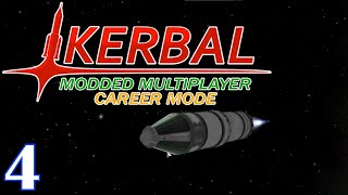KSP - Modded Multiplayer Career Mode - Ep. 4