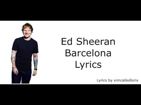 Barcelona - Ed Sheeran (Lyrics)