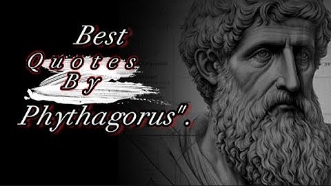 Unlock the Secrets of Ancient Wisdom: Uncovering the Best Quotes of Pythagoras!