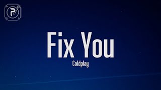 Coldplay - Fix You (Lyrics)