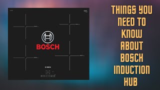 Bosch Induction Hub - Serie 4 pue611bf1b - Worth your money