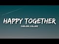 Chelsea Collins - Happy Together (Lyrics / Lyrics Video)