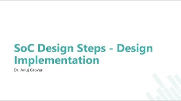 SoC Design Steps | Design Implementation