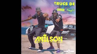 Dj Anilson - Trucs de choses ( Gradur & Franglish ) Remix Afro
