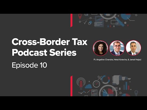 Episode 10: Cross-Border Tax Podcast Series| BDO Canada