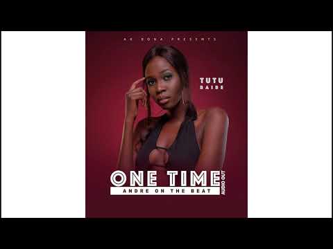 One Time   Tutu Baibe (Official Audio)