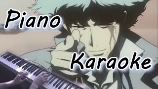 Piano Karaoke | Cowboy Bebop: Is it real