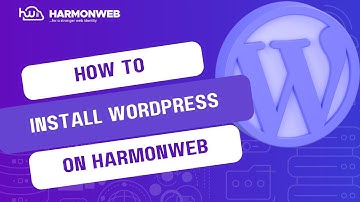 How To Install WordPress - HarmonWeb Tutorial