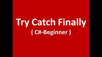 try catch and finally in c#