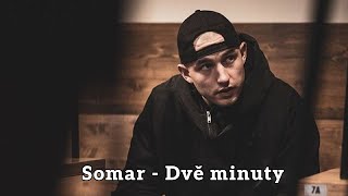 Somar - Dvě minuty