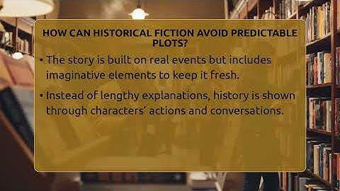 How Can Historical Fiction Avoid Predictable Plots? - The Prose Path