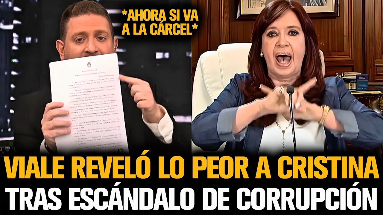 VIALE REVELÓ LO PEOR A CRISTINA TRAS ESCÁNDALO DE CORRUPCIÓN