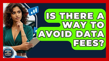 Is There A Way To Avoid Data Fees? - Stock and Options Playbook