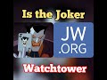 Joker is watchtower