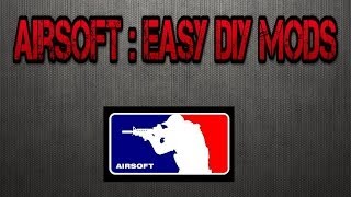 Airsoft Easy Diy Mods