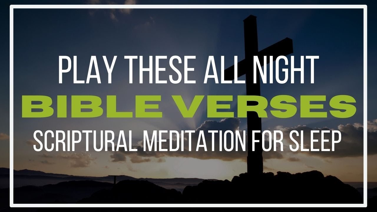 Watch Night Scriptures Play These Bible Verses All Night -Scripture for Sleep - YouTube