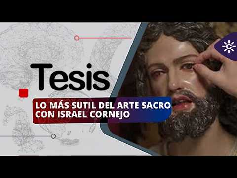 Tesis | Lo más sutil del arte sacro con Israel Cornejo