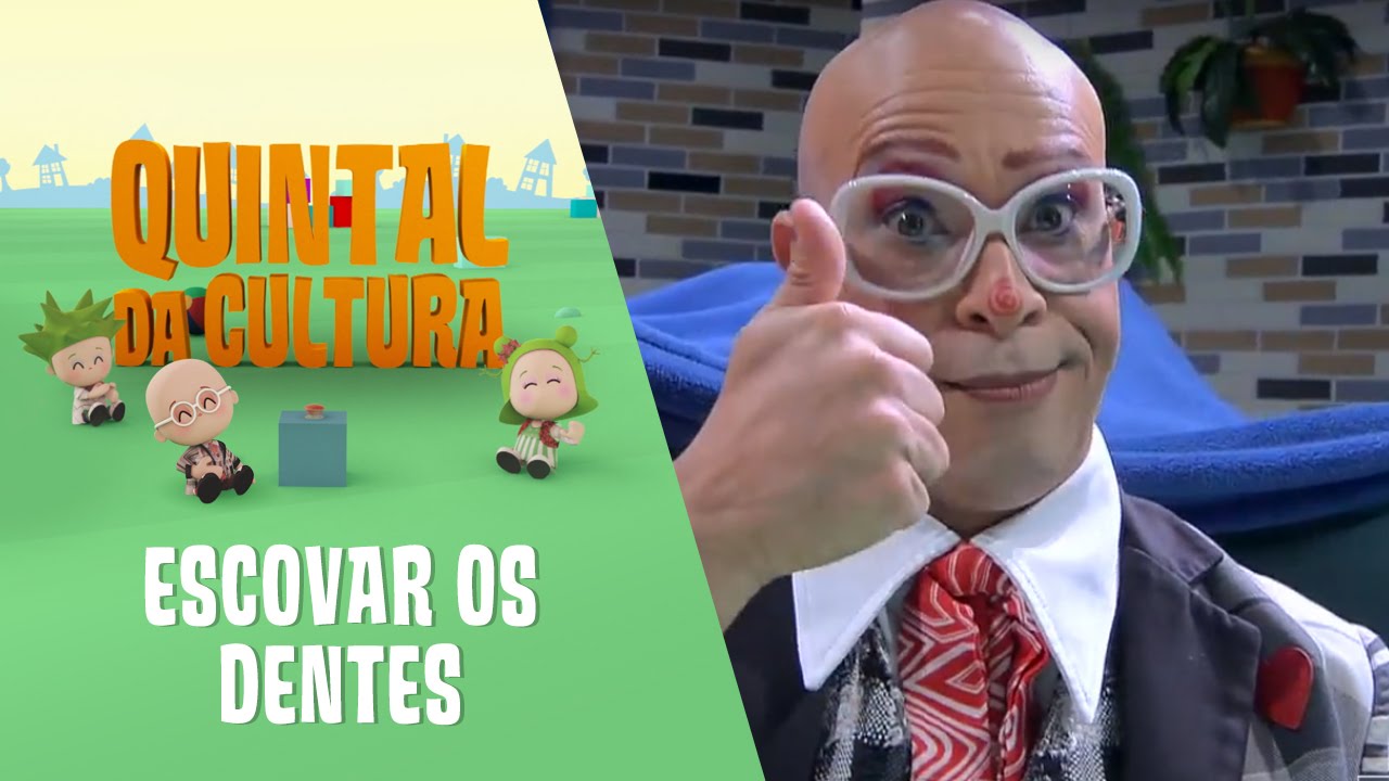 Quintal da Cultura - Escovar os Dentes