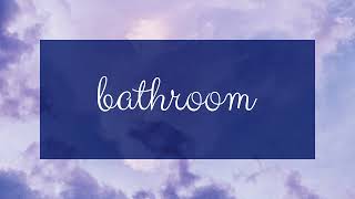 bathroom slowed