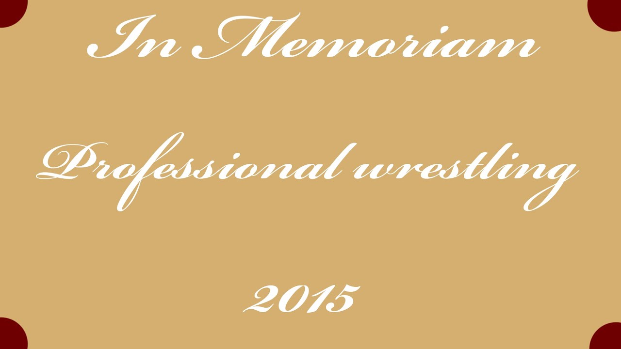 Wrestling in memoriam 2015