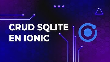 Tutorial CRUD SQLite en IONIC