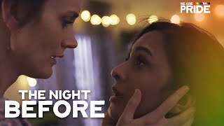 The Night Before | Lesbian Romance Drama Short! | @WeArePride