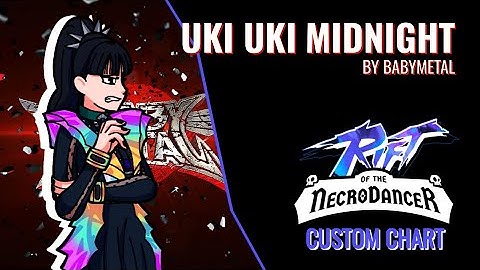 Uki Uki ★ Midnight - Rift Of The Necrodancer Custom Chart Showcase