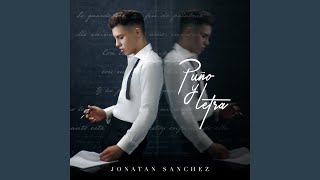 Video thumbnail of "Jonatán Sánchez - Puño y Letra"