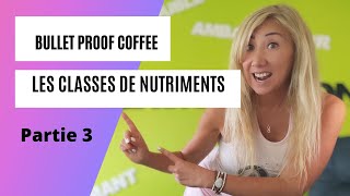 les 3 classes de nutriments bullet. proof coffee partie 3 la pyramide alimentaire keto