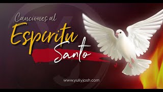 Canciones al ESPÍRITU SANTO - Pentecostés (YULI Y JOSH) - MÚSICA CATÓLICA