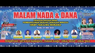 LIVE STREAMING 'MALAM DANA & NADA HKBP TANJUNG MORAWA'