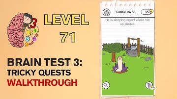 Brain Test 3 Tricky Quests Level 71 Answer | He is sleeping again! Wake him up please